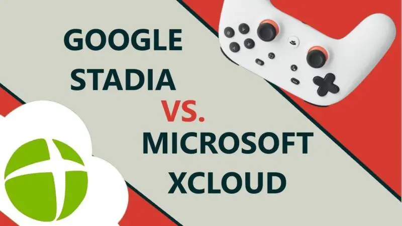 Google Stadia vs. Microsoft Project xCloud