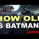 Que idade tem o Batman em Arkham Knight?
