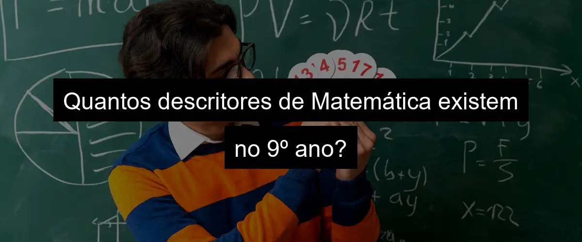 Quantos descritores de Matemática existem no 9º ano?